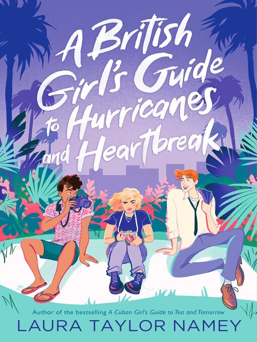 Title details for A British Girl's Guide to Hurricanes and Heartbreak by Laura Taylor Namey - Available